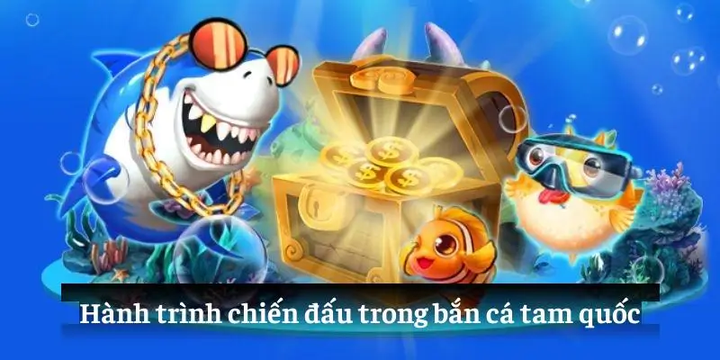 Bắn Cá Tam Quốc - Hóa Thân Tướng Quân, Săn Quà Khủng! 3 Hành trình chiến đấu trong bắn cá tam quốc
