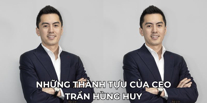 Trần Hùng Huy - CEO Tài Ba Dẫn Dắt Hi88 Vươn Tầm Thế Giới 3 Những thành tựu của CEO Trần Hùng Huy