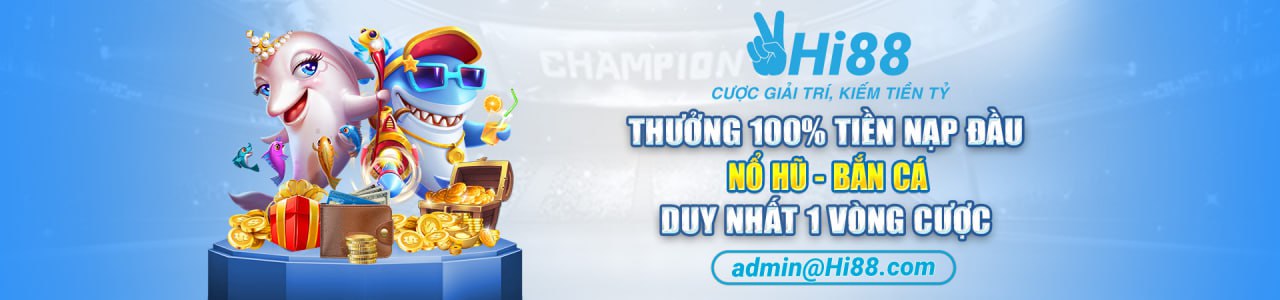 Banner Hi88 thưởng 100% nạp đầu nổ hũ, bắn cá