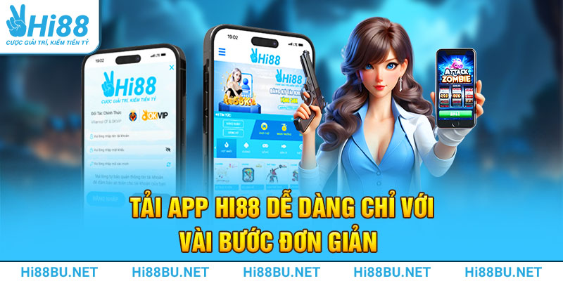 Tải app Hi88 dễ dàng chỉ với vài bước đơn giản 