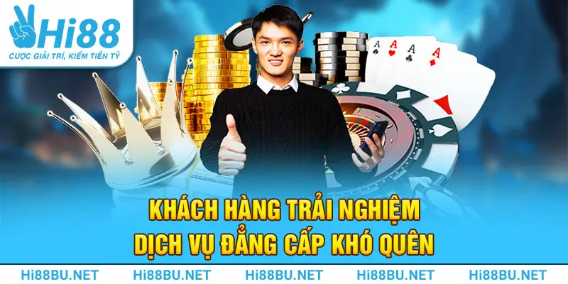 Khách hàng trải nghiệm dịch vụ đẳng cấp khó quên